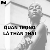 Quan Trọng Là Thần Thái - Various Artists