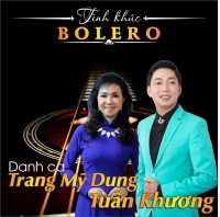 Tình Khúc Bolero - Trang Mỹ Dung, Tuấn Khương