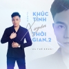 Tình Khúc Xuyên Thời Gian 2 - Hà Thế Dũng