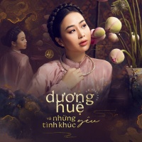 Dương Huệ Và Những Tình Khúc Yêu - Dương Huệ