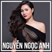 Những Bài Hát Hay Nhất Của Nguyễn Ngọc Anh - Nguyễn Ngọc Anh