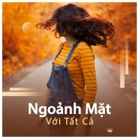 Ngoảnh Mặt Với Tất Cả - Various Artists