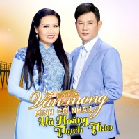 Vẫn Mong Mình Không Có Nhau - Vũ Hoàng, Thạch Thảo