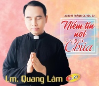 Niêm Tin Nơi Chúa - Lm Quang Lâm