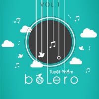 Tuyệt Phẩm Bolero (Vol.1) - Various Artists
