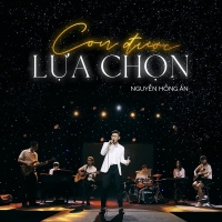 Con Được Lựa Chọn (Single) - Nguyễn Hồng Ân