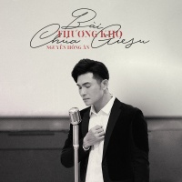 Bài Thương Khó Chúa Giesu (Single) - Nguyễn Hồng Ân
