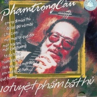 Phạm Trọng Cầu - 10 Tuyệt Phẩm Bất Hủ - Various Artists