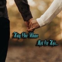 Hãy Cho Nhau Một Cơ Hội - Various Artists