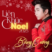 Liên Khúc Noel 2023 (Single) - Bằng Cường