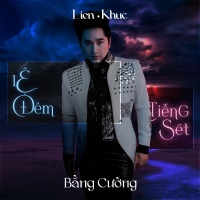 Liên Khúc Lệ Đêm, Tiếng Sét (Single) - Bằng Cường