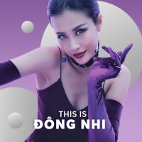 Những Bài Hát Hay Nhất Của Đông Nhi - Đông Nhi