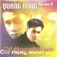 Chỉ Riêng Mình Anh - Quang Dũng