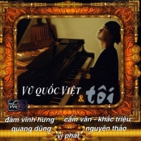 Vũ Quốc Việt Và Tôi - Vũ Quốc Việt