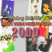 Những Ca Khúc Nhạc Phim Việt Hay Nhất Những Năm 2000 - Various Artists