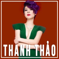 Những Bài Hát Hay Nhất Của Thanh Thảo - Thanh Thảo