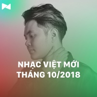 Nhạc Việt Mới Tháng 10/2018 - Various Artists