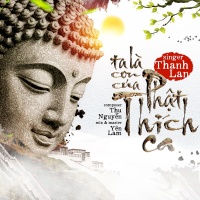 Ta Là Con Của Phật Thích Ca - Thanh Lan (Phạm)