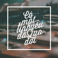 Có Một Tình Yêu Đã Qua Đời - Various Artists