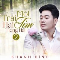 Một Trái Tim Hai Tiếng Hát 2 - Khánh Bình