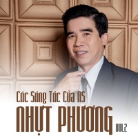Các Sáng Tác Của NS Nhựt Phương (Vol 2) - Nhựt Phương
