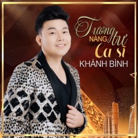 Tương Tư Nàng Ca Sĩ - Khánh Bình
