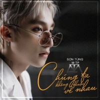 Chúng Ta Không Thuộc Về Nhau (Single) - Sơn Tùng M-TP
