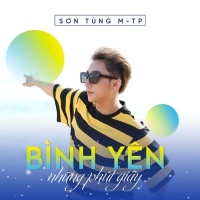Bình Yên Những Phút Giây (Single) - Sơn Tùng M-TP