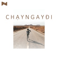 Chạy Ngay Đi - Various Artists