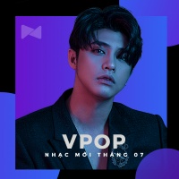 Nhạc Việt Mới Tháng 07/2018 - Various Artists