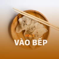 Vào Bếp (Vol.1) - Various Artists