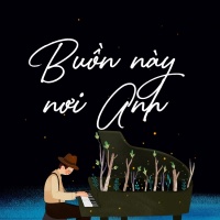 Buồn Này Nơi Anh - Various Artists