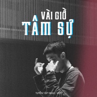 Vài Giờ Tâm Sự - Various Artists