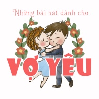 Những Bài Hát Dành Cho Vợ Yêu - Various Artists