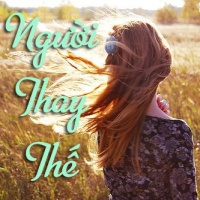 Những Bài Hát Dành Cho Người Thay Thế - Various Artists