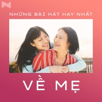Những Bài Hát Hay Nhất Về Mẹ (Vol.1) - Various Artists