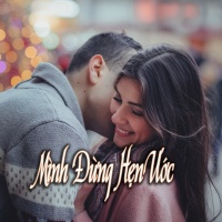 Mình Đừng Hẹn Ước - Various Artists