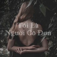 Tôi Là Người Cô Đơn - Various Artists