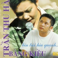 Bên Trời Hiu Quạnh - Hà Trần, Bằng Kiều