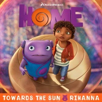 Towards the Sun (From The "Home" Soundtrack) (Single) - Rihanna