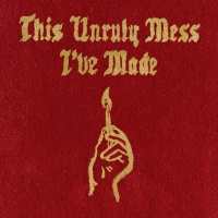 This Unruly Mess I've Made - Macklemore