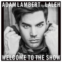 Welcome To The Show (Single) - Adam Lambert