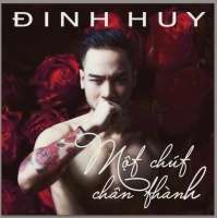 Một Chút Chân Thành (Single) - Đinh Huy