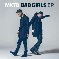 Bad Girls (EP) - MKTO