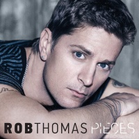 Pieces (Single) - Rob Thomas