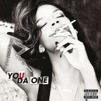 You Da One (Single) - Rihanna