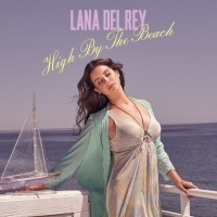 High By The Beach (Single) - Lana Del Rey