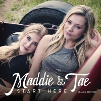 Start Here (Deluxe Edition) - Maddie & Tae