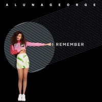 I Remember (Single) - AlunaGeorge