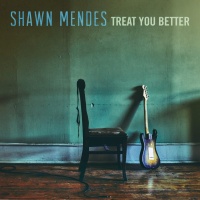 Treat You Better (Single) - Shawn Mendes